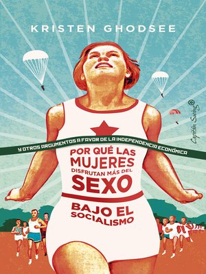 cover image of Por qué las mujeres disfrutan más del sexo bajo el socialismo